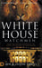 White House Watchmen