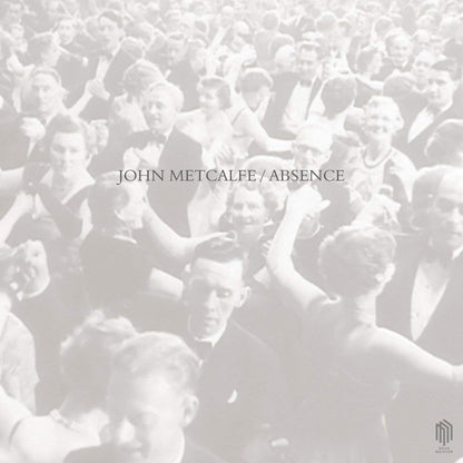 John Metcalfe: Absence