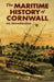 The Maritime History of Cornwall