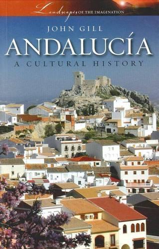 Andalucía: A Cultural History