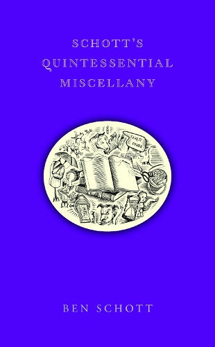 Schott's Quintessential Miscellany