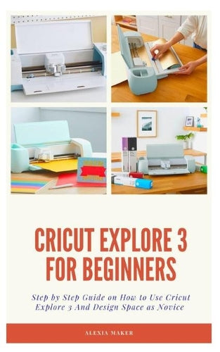 Cricut Explore 3 for Beginners