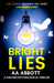 Bright Lies