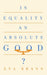 Is Equality an Absolute Good?