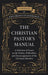 Christian Pastor's Manual, The