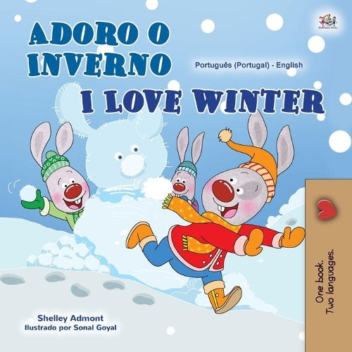 I Love Winter (Portuguese English Bilingual Book for Kids- Portugal) (Portuguese English Bilingual Collection - Portugal