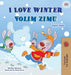 I Love Winter (English Serbian Bilingual Book for Kids - Latin Alphabet)