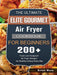 The Ultimate Elite Gourmet Air Fryer Cookbook For Beginners
