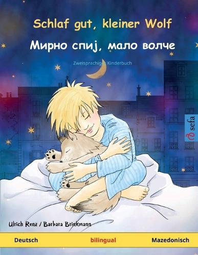 Schlaf gut, kleiner Wolf – Мирно спиј, мало волче (Deutsch – Mazedonisch): Zweisprachiges Kinderbuch (Sefa Albums Illustrés En Deux Langues