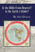Is the Bible from Heaven? Is the Earth a Globe?