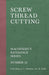 Screw Thread Cutting - Machinery's Reference Series - Number 32