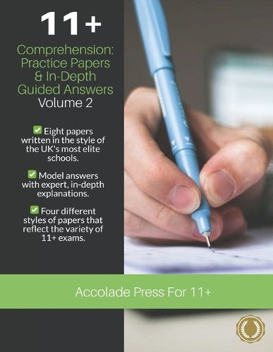 11+ Comprehension: Practice Papers & In-Depth Guided Answers – Volume 2: Practice Papers and In-Depth Guided Answers - Volume 2 (Accolade On 11 Plus