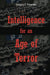 Intelligence For An Age Of Ter