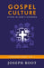 Gospel Culture Volume 1
