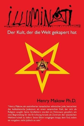 Illuminati - Der Kult, der die Welt gekapert hat