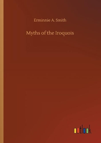 Myths of the Iroquois