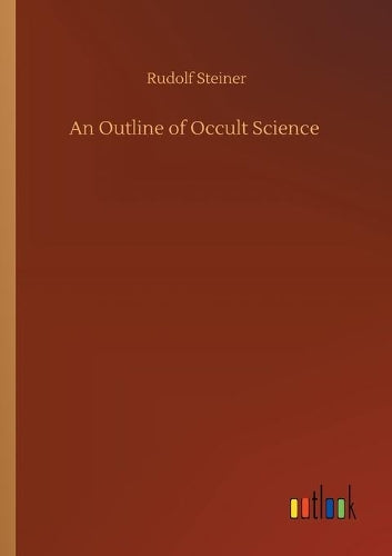 An Outline of Occult Science