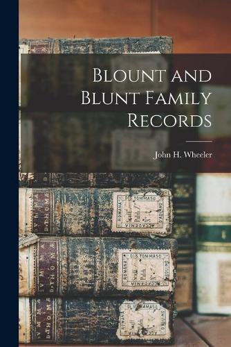 Blount and Blunt Family Records