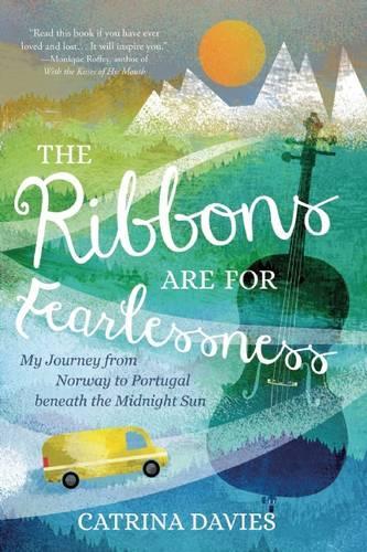 The Ribbons Are for Fearlessness