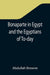 Bonaparte in Egypt and the Egyptians of To-day