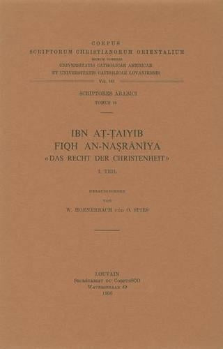 Ibn at-Taiyib. Fiqh an-nasraniya «Das Recht der Christenheit», I