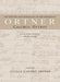 The History and Genealogy of the Immigrant Casimir Ortner