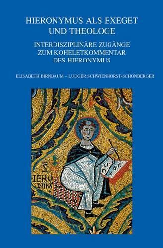 Hieronymus als Exeget und Theologe
