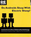 Do Androids Sleep with Electric Sheep?