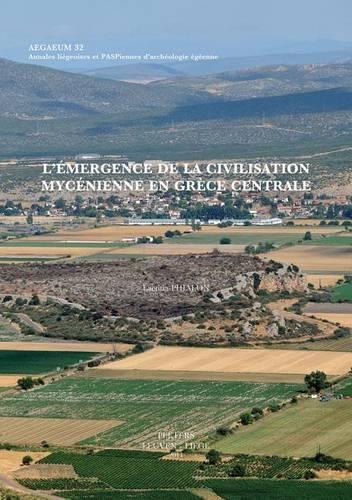 L'emergence De La Civilisation Mycenienne En Grece Centrale