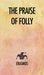 The Praise of Folly