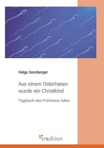 Aus Einem Osterhasen Wurde Ein Christkind
