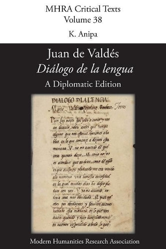 'Dialogo De La Lengua'. by Juan De Valdes. a Diplomatic Edition. Edit