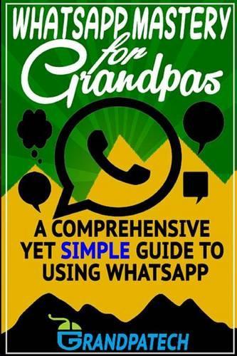 Whatsapp Mastery for Grandpas