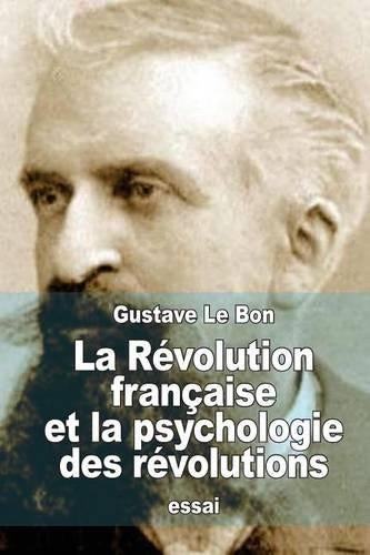 La Révolution française et la psychologie des révolutions