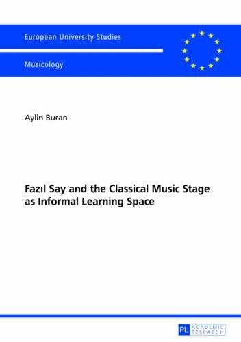 Fazıl Say and the Classical Music Stage as Informal Learning Space