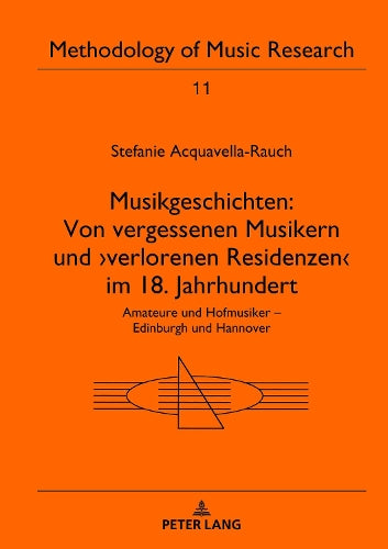 Musikgeschichten: Von Vergessenen Musikern Und >Verlorenen Residenzen