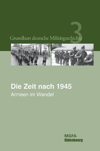 Die Zeit nach 1945: Armeen im Wandel (German Edition