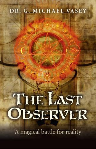 Last Observer, The – A magical battle for reality