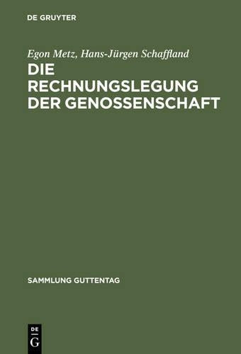 Die Rechnungslegung der Genossenschaft: Kommentar (Sonderausgabe der Kommentierung der Rechnungslegung aus Lang/Weidmüller, Genossenschaftsgesetz, ... Aufl.) (Sammlung Guttentag) (German Edition