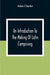 An Introduction To The Making Of Latin Comprising, After An Easy Compendious Method, The Substance Of The Latin Syntax