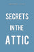 Secrets in the Attic