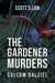 The Gardener Murders
