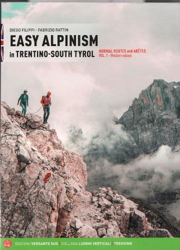 Easy Alpinism in Trentino: South Tyrol: Vol 1