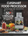 Cuisinart Food Processor Cookbook For Beginners