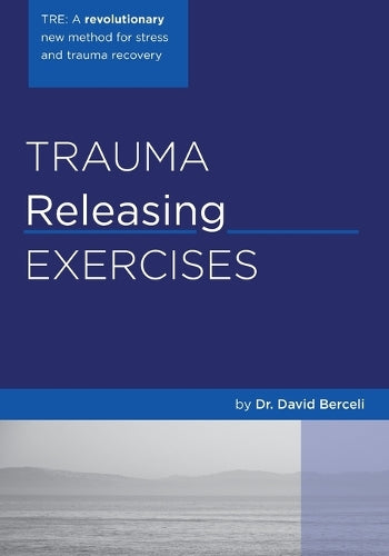 Trauma Releasing Exercises (TRE)