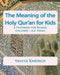 Meaning of the Holy Qur'an for Kids