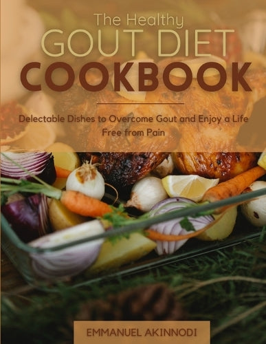 The Healthy Gout Diet Cookbook