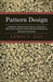 Pattern Design - A Book For Students Treating In A Practical Way Of The Anatomy - Planning & Evolution Of Repeated Ornament