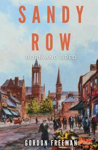 Sandy Row Born and Bred