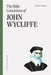 Bible Convictions Of John Wycliffe, The